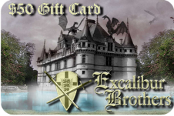 Excalibur Brothers $50 Gift Certificate Excalibur Brothers